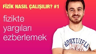 Fizikte yargıları ezberlemek  Fizik nasıl çalışılır 1 [upl. by Chantal51]