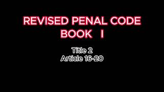 Revised Penal Code of the Philippines Art16  20 [upl. by Serle]