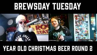 121024 Brewsday Tuesday YEAR OLD CHRISTMAS BEERS ROUND 2 [upl. by Enomal]