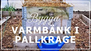 Varmbänk i pallkragar  bygga [upl. by Gasser]