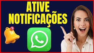 COMO ATIVAR NOTIFICAÇÕES DO WHATSAPP [upl. by Mehetabel853]