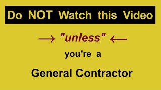 Do NOT Watch Video UNLESS youre a General Contractor [upl. by Aerbas]