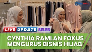 Cynthia Ramlan Fokus Geluti Bisnis Hijab Akui Nyaman amp Dapat Dukungan dari sang Kakak Olla Ramlan [upl. by Cressy692]