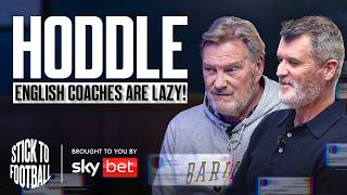 Hoddle Being Roy’s Hero Managing England amp A Second Chance In Life  Stick to Football EP 55 [upl. by Ysteb]