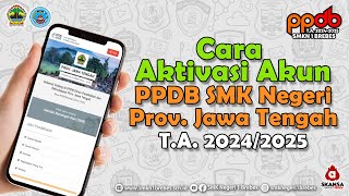 Cara Aktivasi Akun PPDB SMK Negeri Prov Jateng TA 20242025  SMKN 1 Brebes [upl. by Naerda]