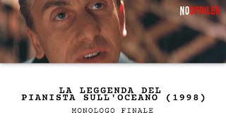 La leggenda del pianista sulloceano  Monologo finale [upl. by Saleme546]