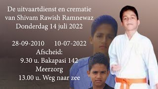 De uitvaartdienst en crematie van Shivam Rawish Ramnewaz Donderdag 14 juli 2022 [upl. by Amadeus47]