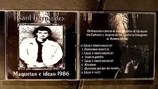 Saúl Hernández  Maquetas e Ideas Caifanes demos 1986 [upl. by Aened]