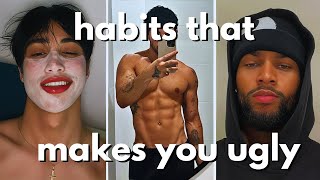 7 habits that make you ugly no bs guide [upl. by Enobe553]