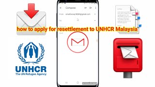 How to send Email to UNHCR Malaysia for resettlement to third country rohingyatechnicalcentre2792 [upl. by Hewart]