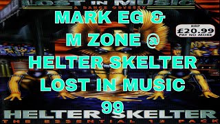 MARK EG amp M ZONE  HELTER SKELTER  LOST IN MUSIC 99 [upl. by Aihsenor398]