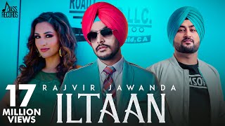 ILtaan  Full HD  Rajvir Jawanda FtMixSingh  Sukh Sanghera  Punjabi Songs 2018 [upl. by Dougie964]