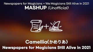 Camellia  Newspapers for Magicians Still Alive in 2021 Magicians series MASHUP [upl. by Eitsirc]