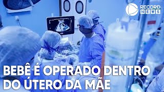 Bebê é operado dentro do útero da mãe em cirurgia inédita [upl. by Ferrel]