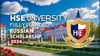 HSE UNIVERSITY FULLY FUNDED RUSSIAN SCHOLARSHIP 2024 [upl. by Hamimej]