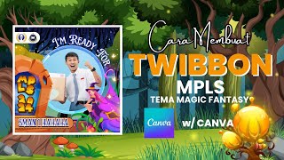 Cara Membuat Twibbon MPLS  Tema Magic Fantasy w CANVA [upl. by Orlando630]