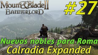 Mod Calradia Expanded BANNERLORD  Campaña V 128  Episodio 27 [upl. by Uund557]