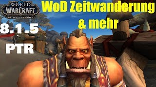 WoD Zeitwanderung Tiegel der Stürme Loot und neue Tänze WoW BfA PATCH 815 TESTSERVER Deutsch [upl. by Anuahsat]