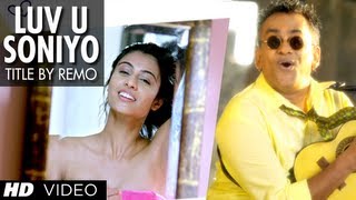 quotLuv U Soniyoquot Title Song by Remo Fernandes  Tanuj Virwani Neha Hinge [upl. by Anifad172]