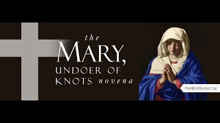 Day 3  Mary Undoer of Knots Novena  2023 [upl. by Bard]