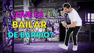 ¿Que es Bailar de BARRIO 💃🤟 [upl. by Robb]