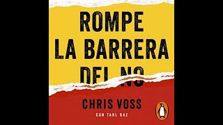 ROMPE LA BARRERA DEL NO AUDIOLIBRO 🎧  CHRIS VOSS [upl. by Eachelle716]