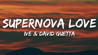 IVE David Guetta  Supernova Love Lyrics [upl. by Brandi20]