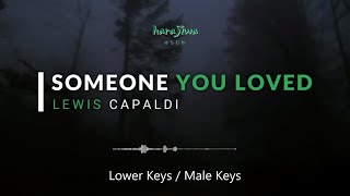 Lewis Capaldi  Someone You Loved  ♪ Lower  Male Keys Lyrics Video  Karaoke  Instrumental [upl. by Dorotea973]