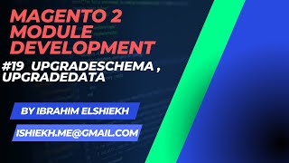 Magento 2 Module Development 19 Dealing with Database with UpgradeSchema UpgradeData [upl. by Caty]