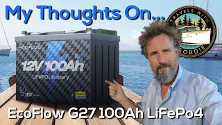 My thoughts on the EcoFlow Group 27 100Ah LiFePo4 Battery  Is it time to switch to lithium [upl. by Ikeda]