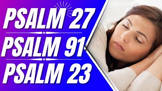 Psalm 27 Psalm 91 Psalm 23 Powerful Psalms for sleep Bible verses for sleep with Gods Word [upl. by Kain45]