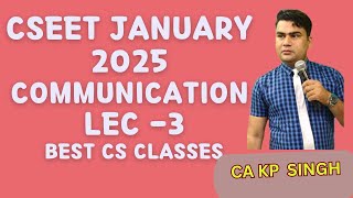 CSEET  Communication  Lecture 3 communication  Free CSEET January 2025 Classes  Best CS classes [upl. by Adnaluoy]