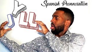 Real Spanish Pronunciation 5 J LL amp Y [upl. by Warden58]