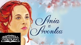 15 Ania z Avonlea  Rozdział 15  Początek wakacji  Audiobook PL [upl. by Arley]