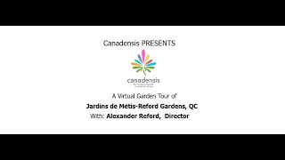 CBGS Presents a Garden Tour of Jardins de MetisReford Gardens with Alexander Reford [upl. by Gusty]