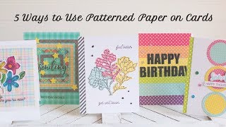 5 Ways to Use Patterned Paper on Cards [upl. by Rolph723]