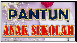 PANTUN ANAK SEKOLAH [upl. by Webb]