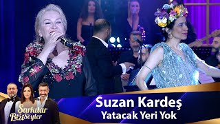 Suzan Kardeş  Yatacak Yeri Yok [upl. by Washburn525]