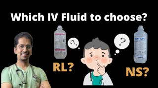 Which IV Fluid to choose NS or RL or D5 [upl. by Susanne658]