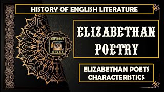 What is Elizabethan Poetry  Characteristics  Poets  History of English Literature Aspiring Minds [upl. by Atsirhc]