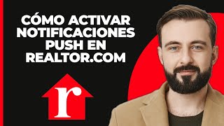 Cómo Activar las Notificaciones Push en Realtorcom  Guía Paso a Paso  Tutorial de Realtorcom [upl. by Thgiwed229]