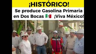 ¡HISTÓRICO Refinería Olmeca Dos Bocas produce YA gasolina primaria [upl. by Nerag487]