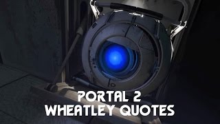 Portal 2 Wheatley Quotes Chronological [upl. by Clarence]