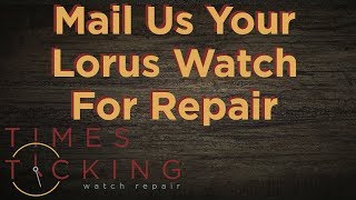 Lorus Watch Repair [upl. by Sharos]