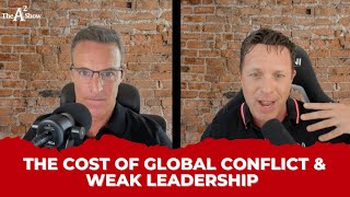 The Cost Of Global Conflict amp Weak Leadership [upl. by Selry]