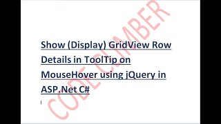 Show Display GridView Row Details in ToolTip on MouseHover using jQuery in ASPNet C [upl. by Caralie]