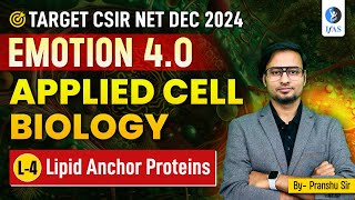 Lipids Anchor Proteins  Applied Cell Biology  CSIR NET Dec 2024  L4  IFAS [upl. by Imray]