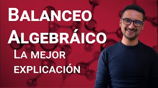 Balanceo por método Algebráico la mejor explicación [upl. by Nilyram]