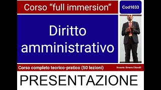 Cod1033  DIRITTO AMMINISTRATIVO Corso “full immersion”  PRESENTAZIONE [upl. by Anivid]