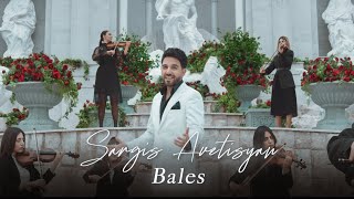 Sargis Avetisyan  Bales Official Music Video 2024 [upl. by Bonnice]